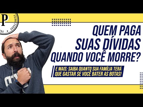 Vídeo: Suas dívidas morrem com você?