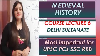 Medieval History  मध्‍यकालीन भारत (Delhi  Sultanate Part 2) Course L6 for UPSC,  SSC,  RRB, PCS