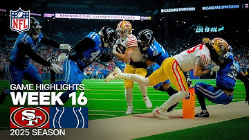 San Francisco 49ers vs Indianapolis Colts Game Highlights | 2025 NFL Season Week 16