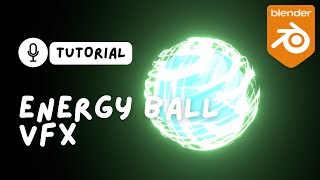 How To Make Energy Ball Vfx In Blender Blender Tutorial