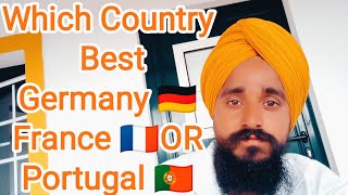 Which Country Best Germany 🇩🇪🇪🇺, France 🇨🇵 Or Portugal 🇵🇹।। Incom or TRC ।। @sarwaraportugal