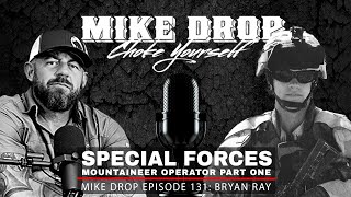 Special Forces Mountaineer Bryan Ray - Part 1 | Mike Ritland Podcast Episode 131