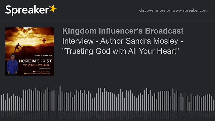 Interview - Author Sandra Mosley - "Trusting God w...