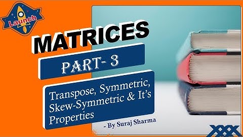 Transpose, Symmetric & Skew-Symmetric Matrices | CBSE 12 Maths NCERT Ex 3.3 intro | b.com DU SOL