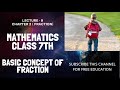 Chapter - 2 Fraction | Class 7th Mathematics | Basic Concept of Fraction | Types of Fraction .