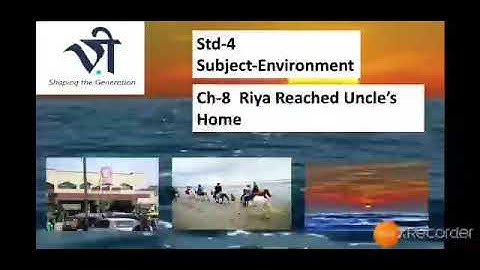 Environment for Class 4 | Ch-8 Riya reached uncle