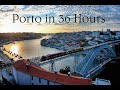 Porto in 36 hours