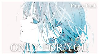 DoctorNoSense - Only For You [Vocaloid]
