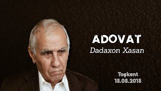 Dadaxon Xasan Adovat 2015 Yil