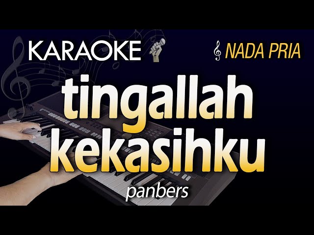Karaoke TINGGALLAH KEKASIHKU | Panbers class=