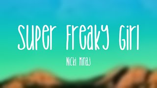 Super Freaky Girl - Nicki Minaj [Lyric Video] 💝