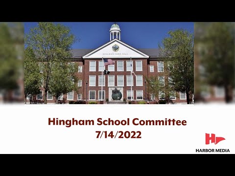 Hingham School Committee 7/14/2022