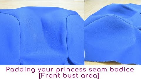 PADDING PRINCESS SEAM BODICE [Front bust area]