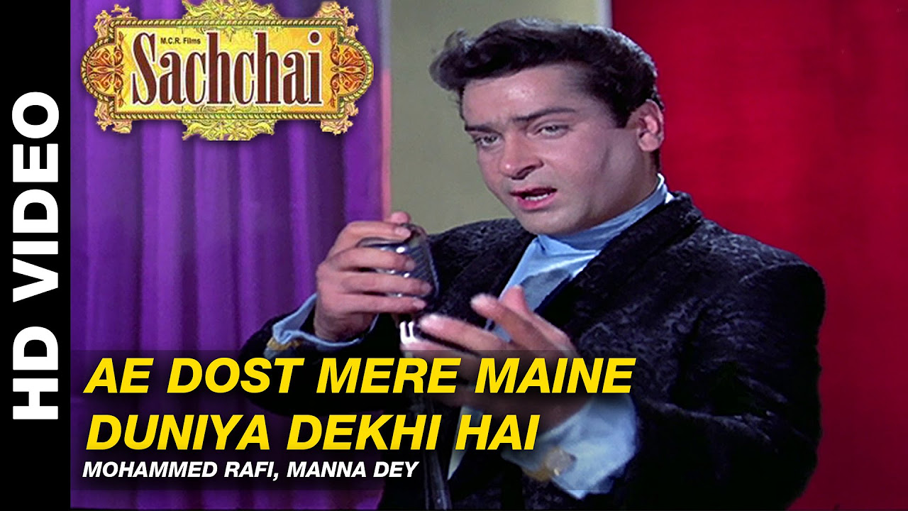 Ae Dost Mere Maine Duniya Dekhi Hai   Sachaai  Mohammed Rafi Manna Dey  Shammi Kapoor