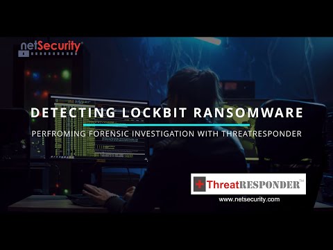 Detecting Lockbit Ransomware | Performing Forensic Investigation with ThreatResponder
