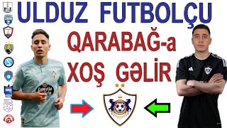 QARABAĞ FK ULDUZ FUTBOLÇU TRANSFER EDİR. QURBAN QURBANOV AÇIQLAMA VERDİ - SAKİTLİKDİR @iqmanfitnes