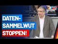Datensammelwut stoppen! - Fabian Jacobi - AfD-Fraktion im Bundestag