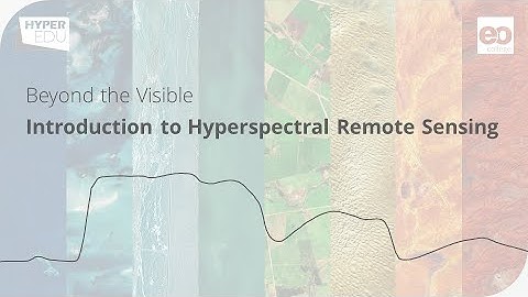 Basic 26: Beyond the Visible - Introduction to Hyperspectral Remote Sensing - The Making-Of!