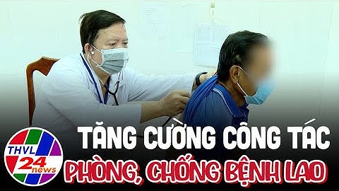 Thủ tướng chỉ đạo tăng cường công tác phòng chống bệnh lao