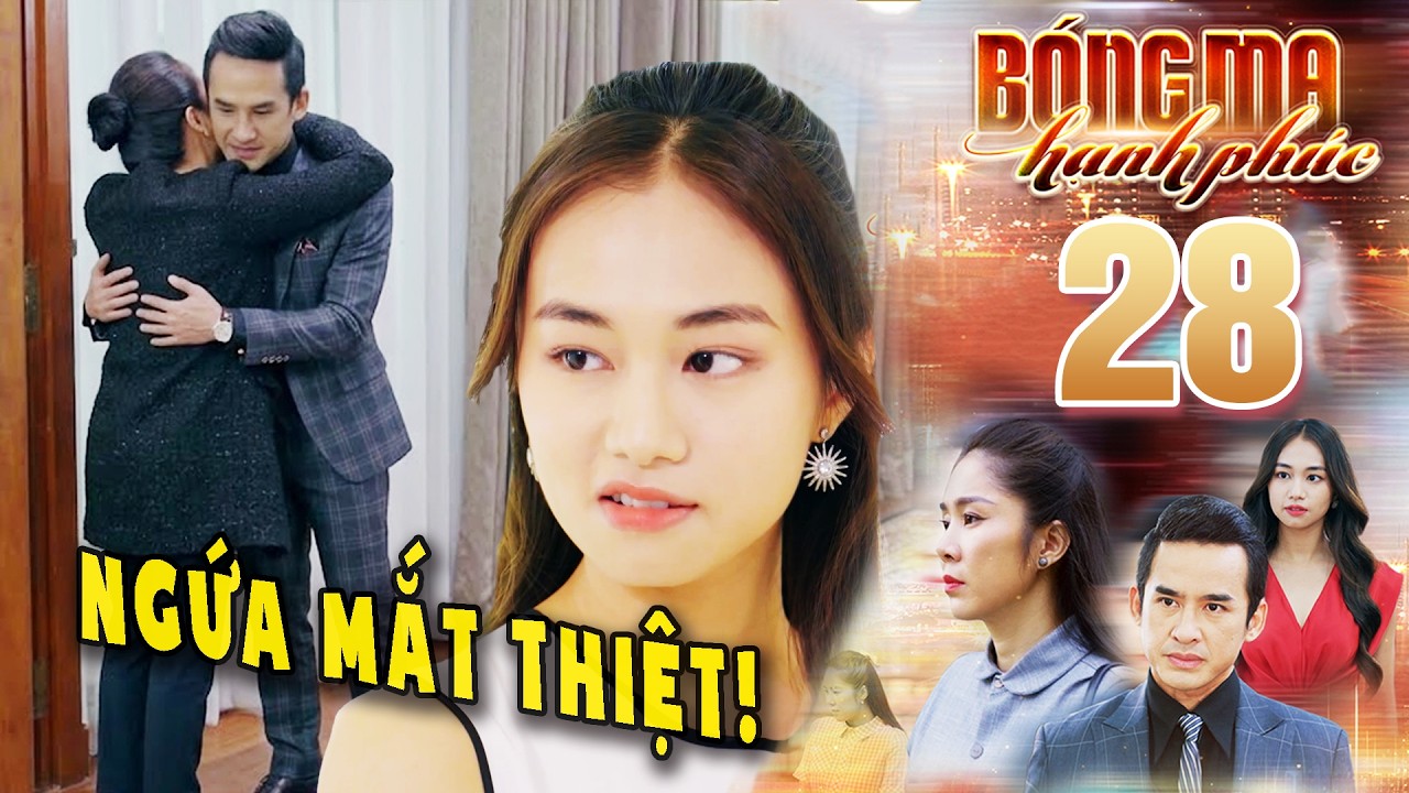 ⁣BÓNG MA HẠNH PHÚC Tập 28 - TRÀ XANH ôm cục tức khi thấy CHÍNH THẤT tình tứ bên chồng | PHIM MỚI 2026