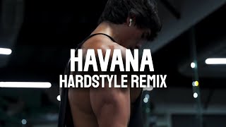 Camila Cabello - Havana (Hardstyle Remix)