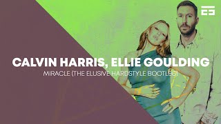 Calvin Harris, Ellie Goulding - Miracle (The Elusive Hardstyle Remix) *FREE DOWNLOAD*