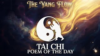 The Yang Flow (Poem of the Day by Tai Chi Heaven and Earth)