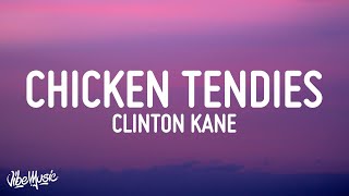 Clinton Kane - Chicken Tendies (Lyrics) chords