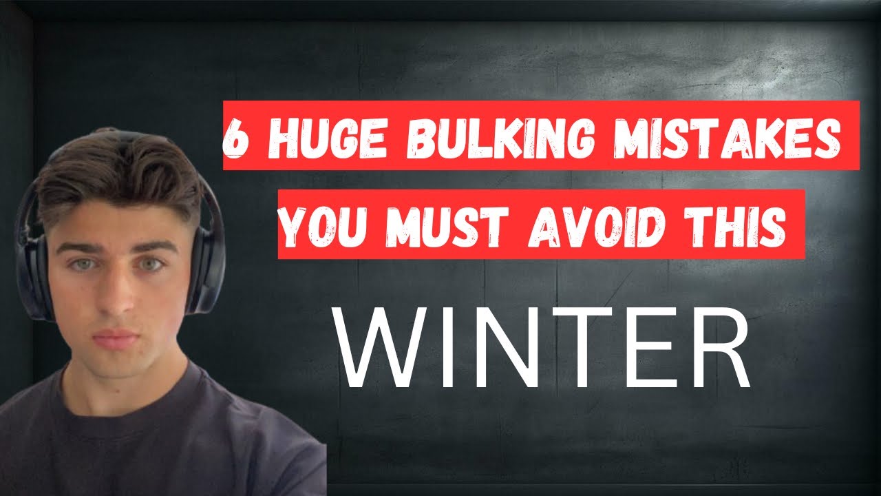 6 bulking mistakes to AVOID this winter (REVEALED) - YouTube