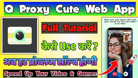 Q Proxy Cute Web Kaise Use Kare || How To Use Q Proxy Cute Web || Q Proxy Cute Web App Kya Hai