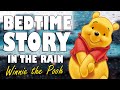 Winnie The Pooh Complete Audiobook With Rain Sounds ASMR Bedtime Story Male Voice
