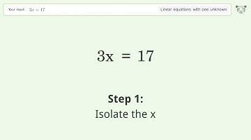 Linear equation with one unknown: Solve 3x=17 step-by-step solution