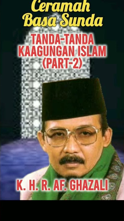 Kuliah Tiga Menit bersama K. H. AF. Ghazali