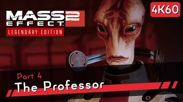 Mass Effect 2 Legendary Edition [4K60 HDR] Part 4 - The Professor