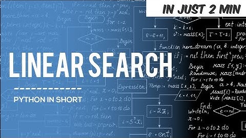 How to implement LINEAR SEARCH in Python | PYTHON IN SHORT