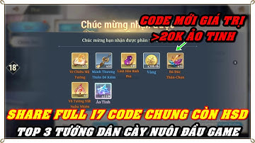 Tam Quốc Huyễn Tướng VNG | CODE MỚI & SHARE FULL 17 CODE CHUNG CÒN HSD GAME TAM QUỐC HUYỄN TƯỚNG VNG
