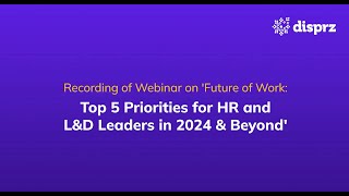 Top priorities for HR & L&D Leaders in 2024 | Disprz | Webinar | USA screenshot 4