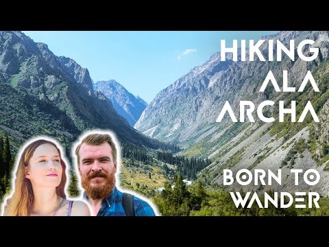 Hiking the amazing Ala Archa Gorge | Kyrgyzstan