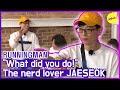 [HOT CLIPS] [RUNNINGMAN] The nerd lover🥰🥰 JAESEOK (ENG SUB)