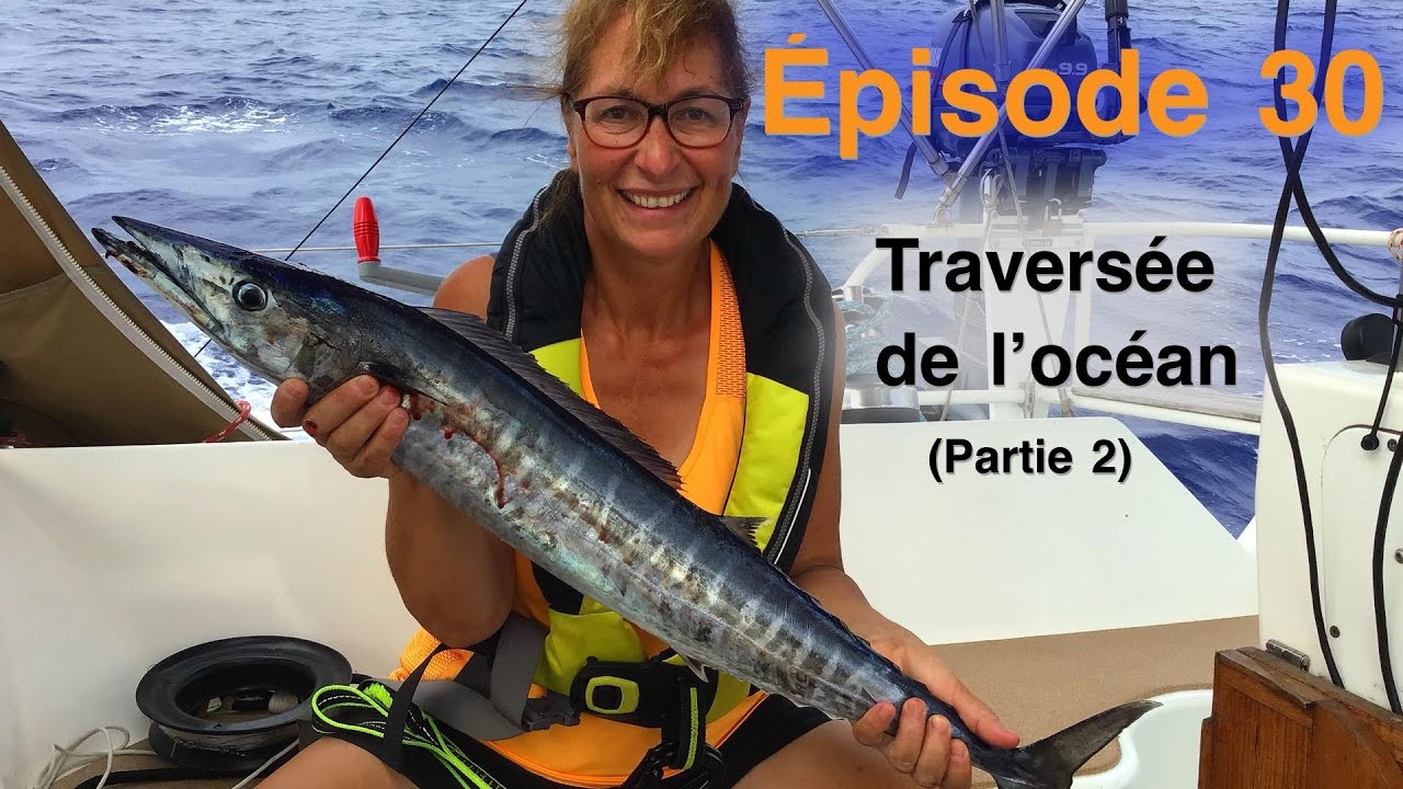Épisode 30: Traversée de l'océan Atlantique (Partie 2)