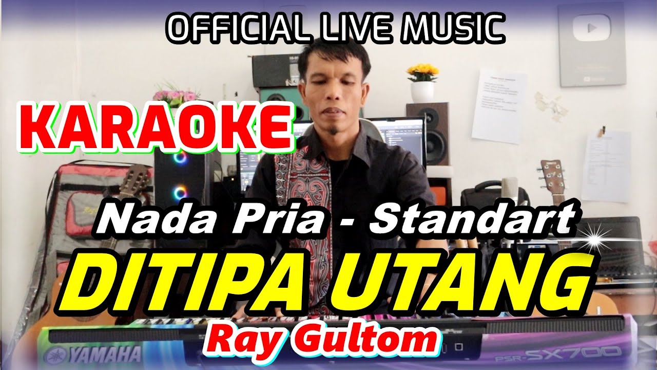 KARAOKE DITIPA UTANG - NADA STANDART PRIA B = DO