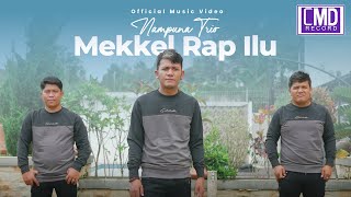 Nampuna Trio - Mekkel Rap Ilu (Lagu Batak Terbaru 2024) Official Music Video