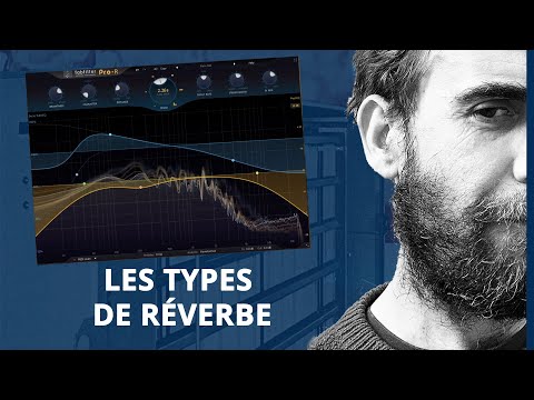 Les différents types de réverbes. (2 MIN POUR...)