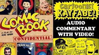 Comic Book Confidential Kayfabe Audio Commentary with VIDEO