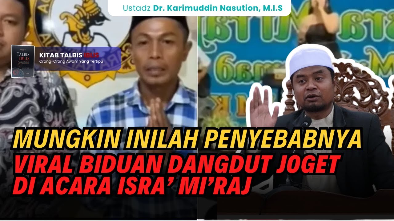 Penyebab Viral Biduan Dangdut Joget di Acara Isra' Mi'raj - Ustadz Karimuddin Nasution