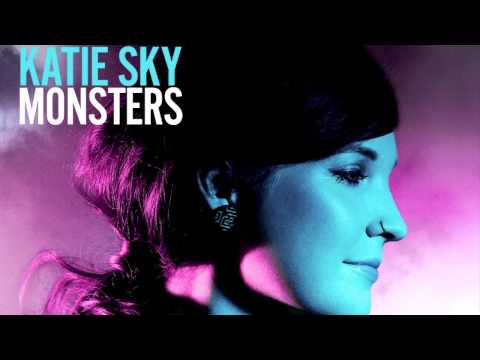 Katie Sky - Monsters (Official Audio / Out Now at iTunes)