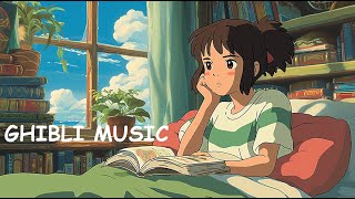 เพลงที่ดีที่สุดของ Ghibli | เพลงที่ดีที่สุดของ Ghibli สามารถช่วยให้คุณอ่าน ศึกษา และทำงานได้อย่างมีป