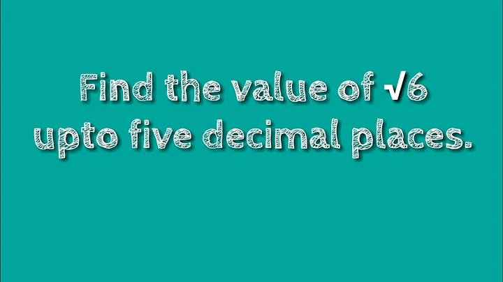How to find the value of root 6 upto five decimal places. @SHSIRCLASSES .