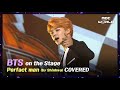 4k bts on the stageperfact man coveredkpop on the stage