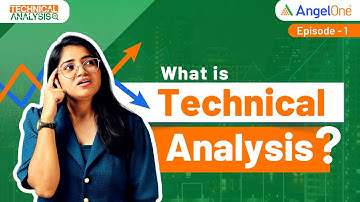 Episode 1: What is Technical Analysis and Why is it Important? Angel One